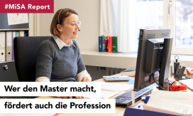 #MiSA-Report: "Wer den Master macht, fördert auch die Profession."