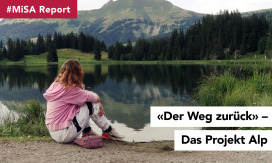 #MiSA Report: Der Weg zurück - Ein Filmprojekt über das sozialtherapeutische Angebot von Projekt Alp