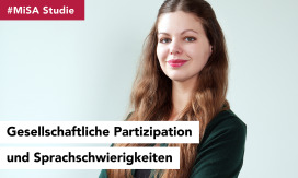 #MiSA - Studie: Gesellschaftliche Partizipation und Sprachschwierigkeiten